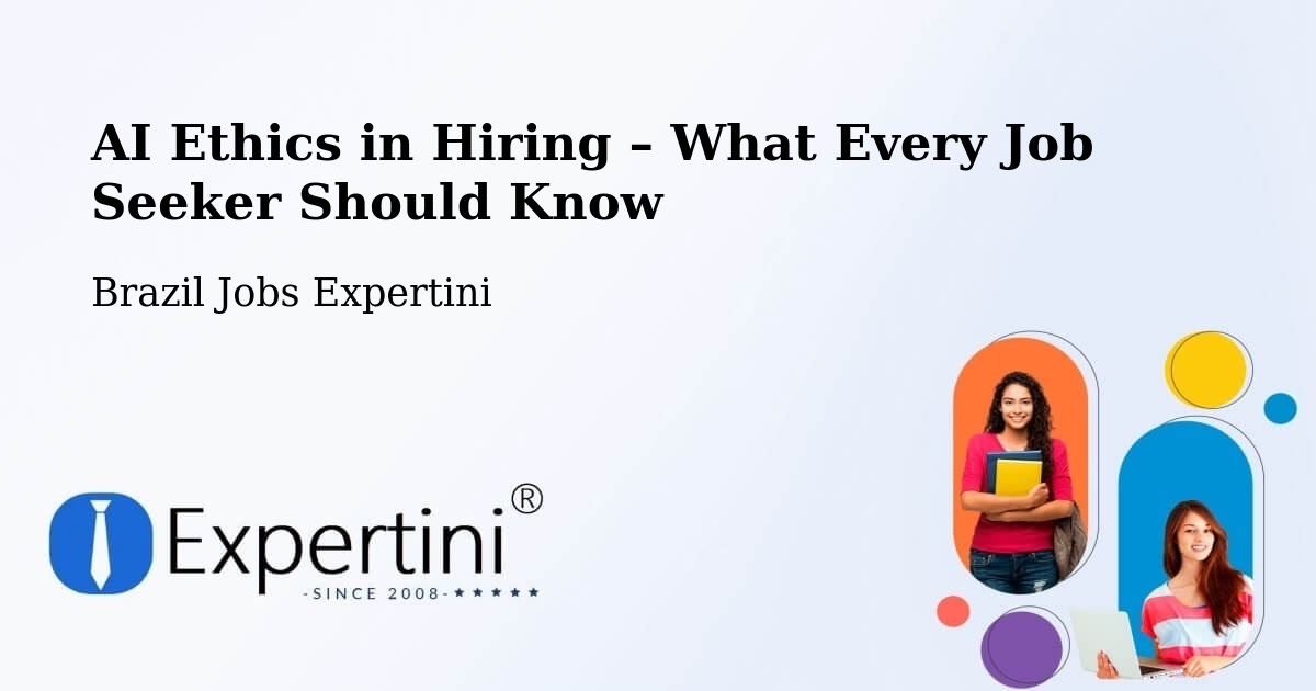 AI Ethics in Recruitment & Hiring – Esteio - Esteio, Brazil Jobs Expertini