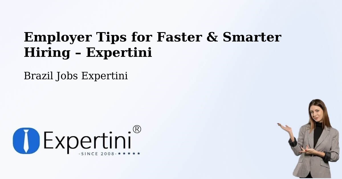 Employer Tips for Hiring & Recruitment – Esteio - Esteio, Brazil Jobs Expertini