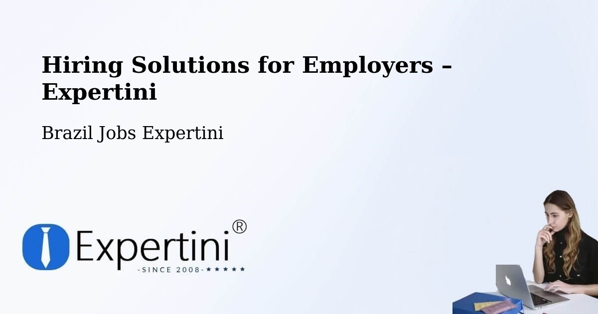 Hiring Solutions for Employers in Esteio - Esteio, Brazil Jobs Expertini